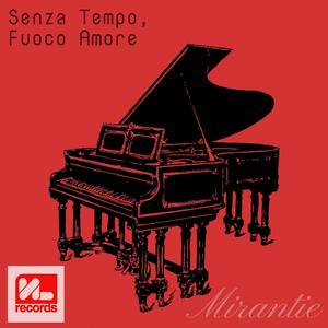 Senza Tempo Fuoco Amore