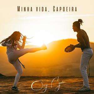 Minha vida, Capoeira