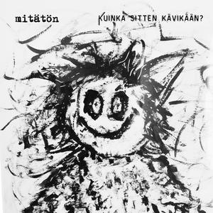 Kuinka sitten kävikään?