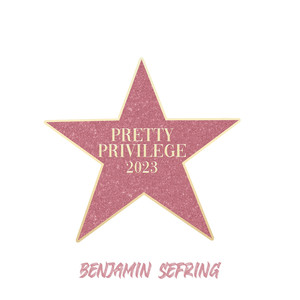 Pretty privilege 2023