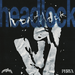 Headlock (Phrva & Cozy Kev Flip)