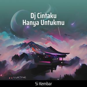 Dj Cintaku Hanya Untukmu