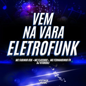 Vem na Vara (Eletrofunk)