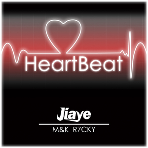 M&K / R7CKY - HeartBeat (Jiaye Remix)（Jiaye / M&K / R7CKY remix）