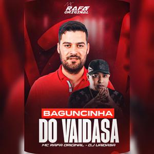 BAGUNCINHA DO VAIDASA (MC RAFA ORIGINAL)