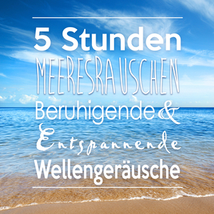 Strand Entspannung (Perfekt Fürs Spa, Yoga, Massage & Geist Körper Seele Meditation)