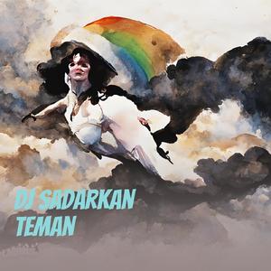 Dj Sadarkan Teman