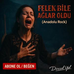 Felek Bile Aglar Oldu / Anatolian Rock / Arabesk Rock Lament
