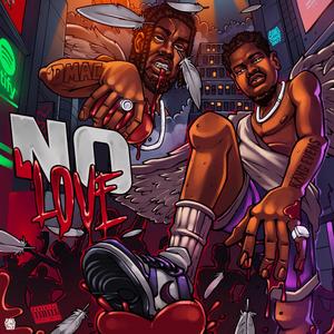 No Love (feat. Dmac Muzik)