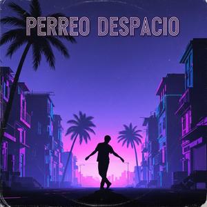 perreo despacio