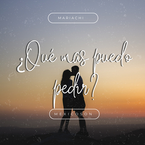 Que Mas Puedo Pedir