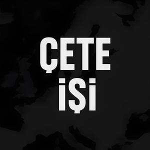 ÇETE İŞİ