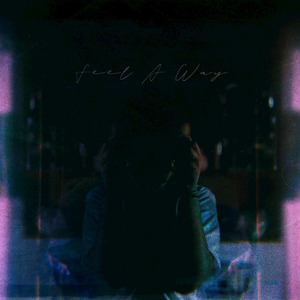 Feel A Way