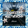 DJ MP7 013 - Set Espectro Multiversal