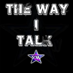 The way I Talk (feat. Locsta)