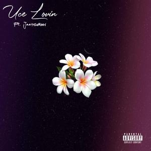 U.C.E. LOVIN (feat. Jaaysmoov)