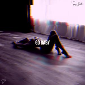 GO BABY (Sexy Drill)