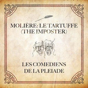 Le Tartuffe (The Imposter): Act III, Scene II and Scene III