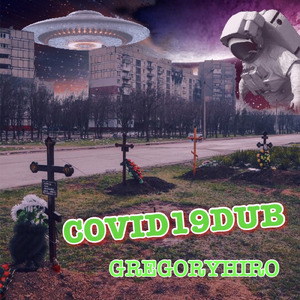 COVID 19 DUB (ＣLUB ＆ＤANCEMIX)