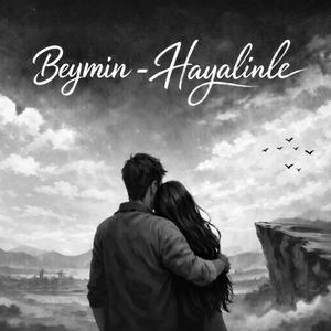 Beymin (Hayalinle)