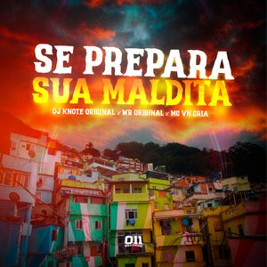 Se Prepara Sua Maldita
