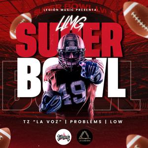 Super Bowl (feat. Tz la Voz, Flaco Problem & LowondaTrack)