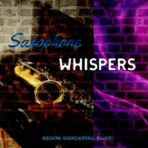 saxophone whisphers