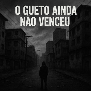 O Gueto Ainda Não Venceu