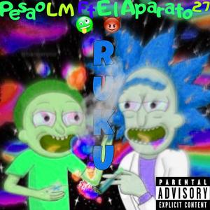 Ruku (feat. EL Aparato 27)