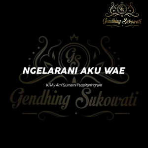 Ngelarani Aku Wae