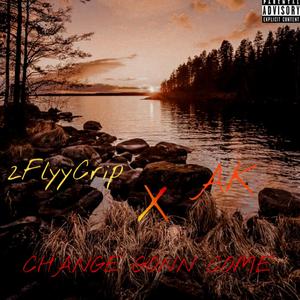 Change Gonn Come (feat. AK)