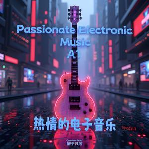 热情的电子音乐-Passionate Electronic Music A1 6019