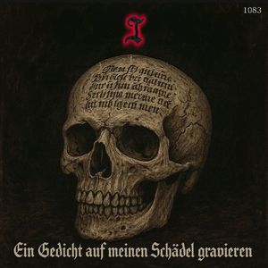 Ein Gedicht auf meinen Schädel gravieren.(1)