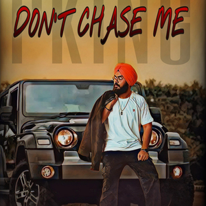 Dont Chase Me