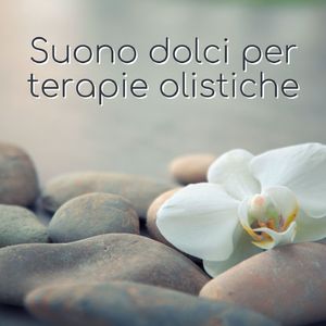 Suono dolci per terapie olistiche