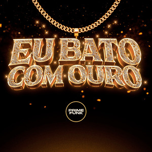 Eu Bato Com Ouro