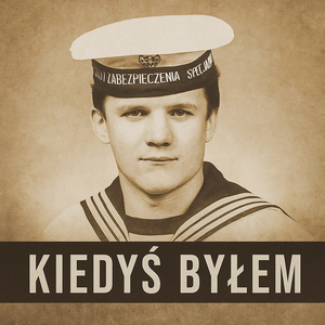 Kiedyś Byłem