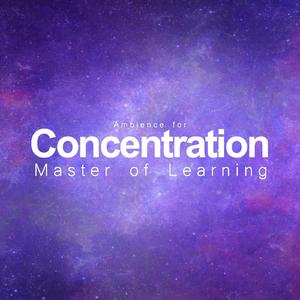 Ambience for Concentration - Space (Binaural Beats and Music for Studying, Reading, High Focus and Concentration)