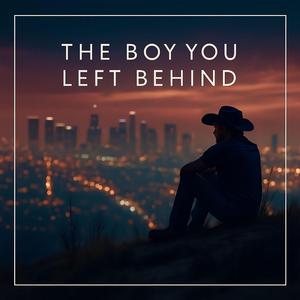 The Boy You Left Behind