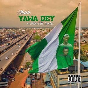 Yawa Dey (feat. Akins mr lamba)