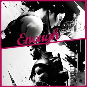 Enough (feat. Cubby Clay)