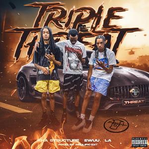 TRIPLE THREAT (feat. kha Structure, E-wuu & LA Drilly)