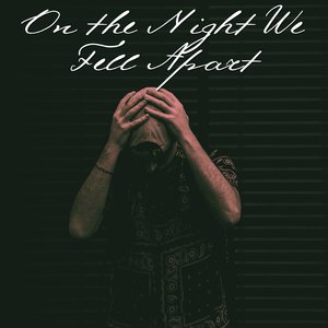On the Night We Fell Apart