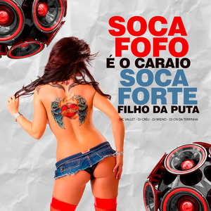 Soca fofo é o caraio soca forte filho da puta