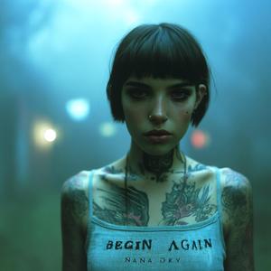 Begin again