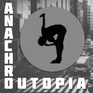 アナクロ・ユートピア