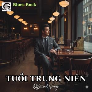 Tuổi Trung Niên (Official Blues Rock)