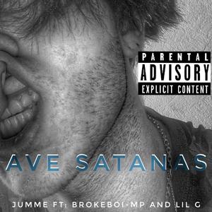 Ave Satanas (feat. Brokeboi-MP & Lil G)
