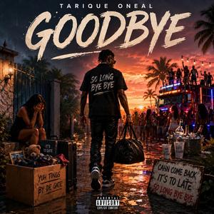 GoodBye (feat. Tarique Oneal)