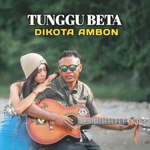 Tunggu Beta Dikota Ambon